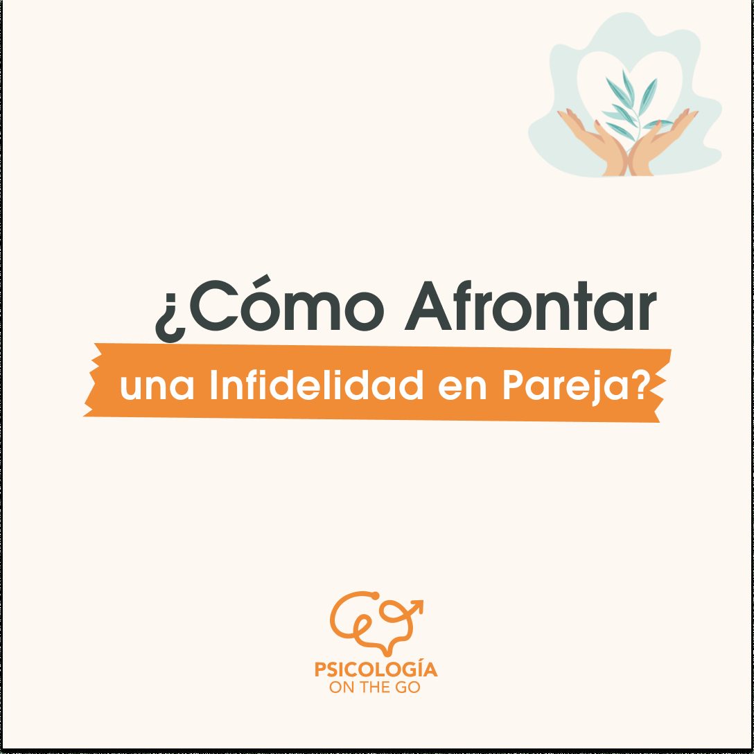 ¿Cómo Afrontar la Infidelidad?