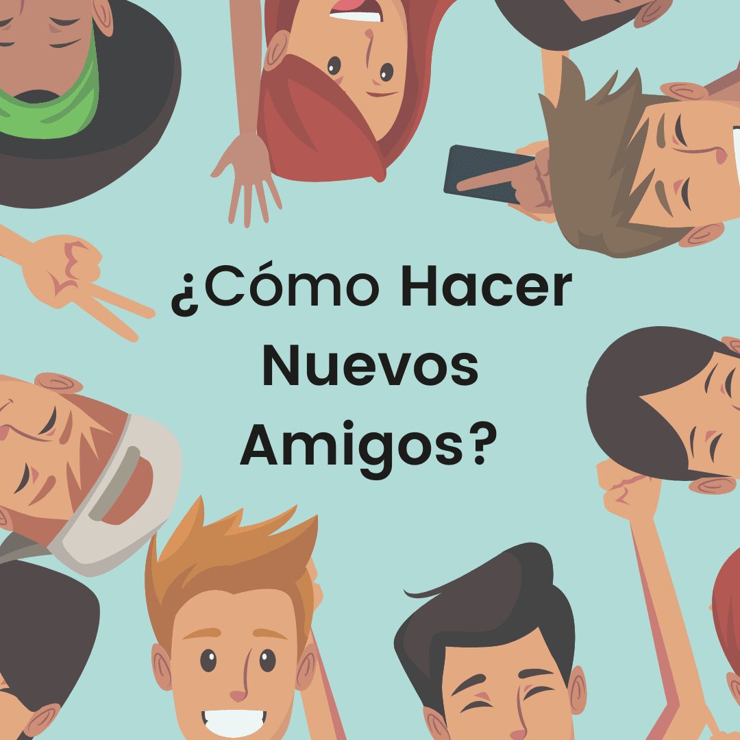 ¿Cómo Hacer nuevos Amigos? | 4 PsicoTips