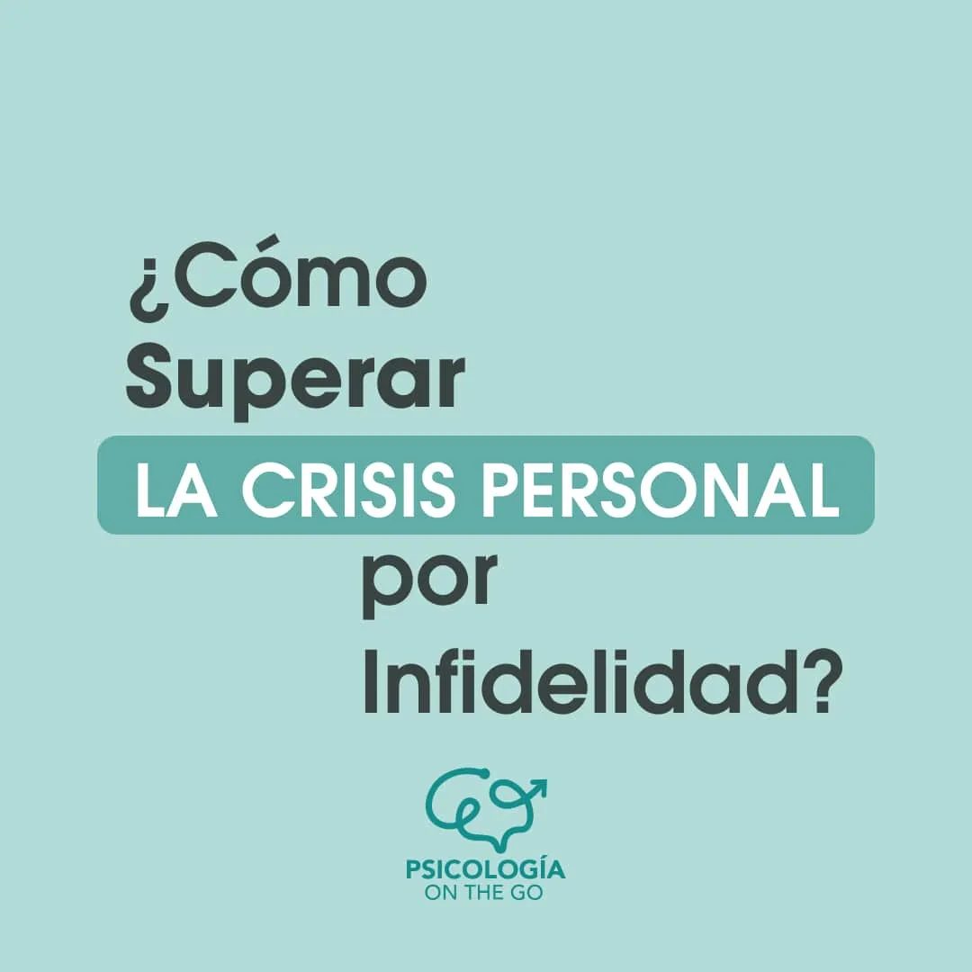 ¿Cómo superar la Crisis por infidelidad? Consejos prácticos de psicología