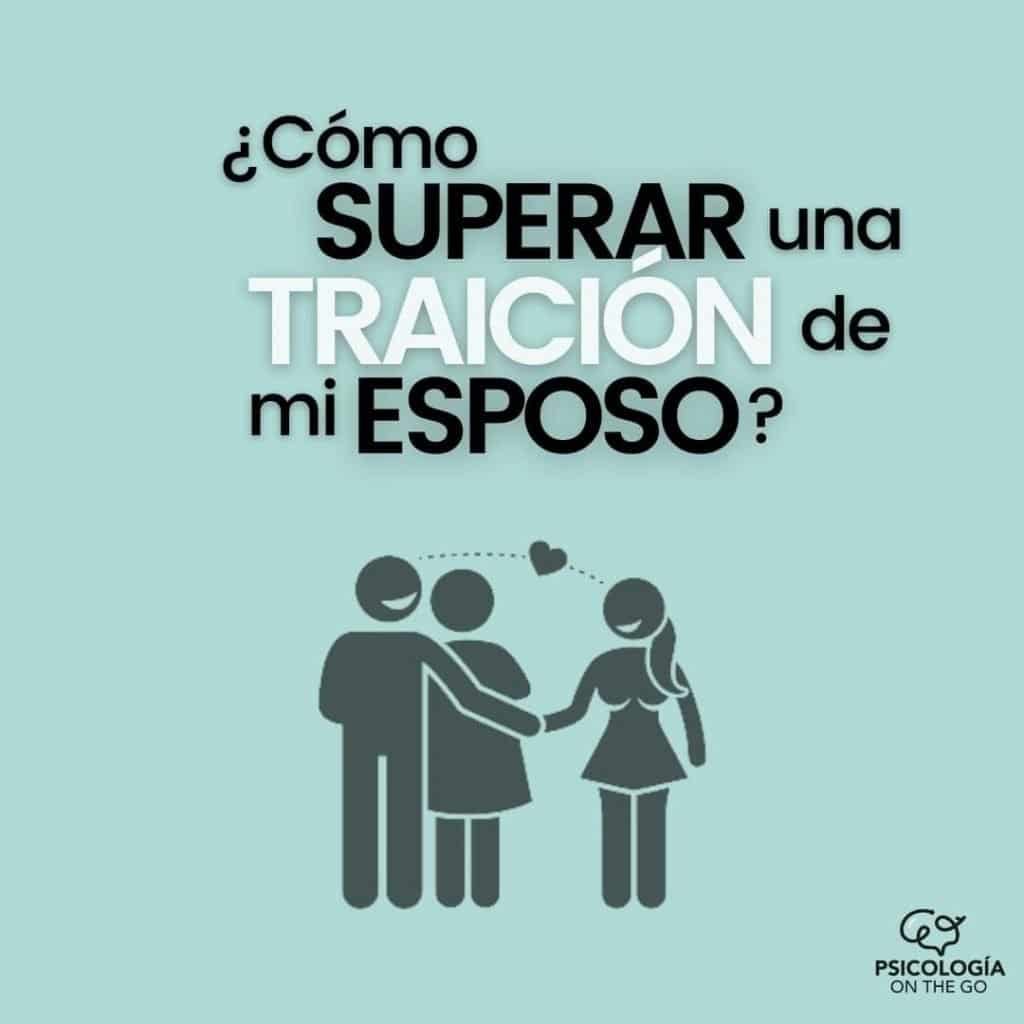 ¿Cómo superar una traición de mi esposo?