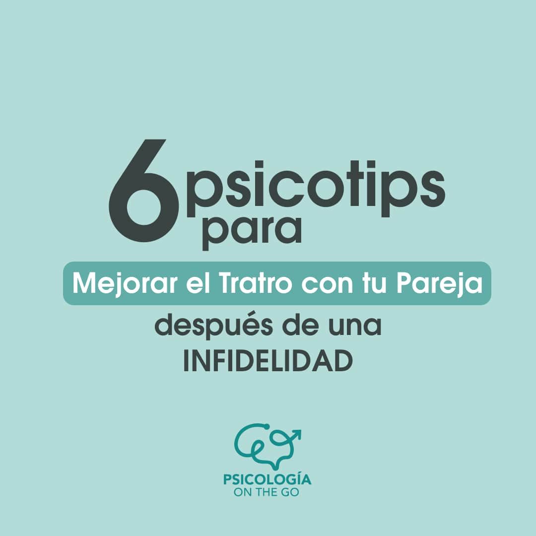 ¿Cómo tratar a tu Pareja después de una Infidelidad? Consejos de Psicólogos