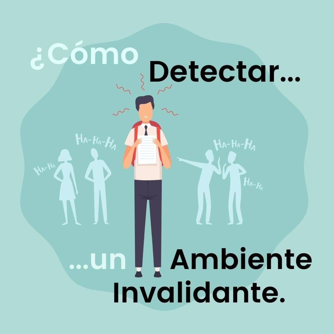 Ambiente Invalidante ¿Qué es y cómo detectarlo?