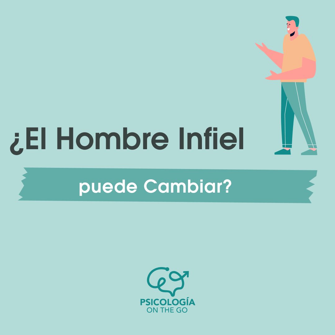 El hombre infiel nunca cambia: ¿verdad o mito según la psicología?