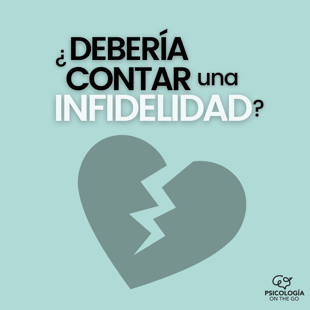 ¿Contarle la infidelidad o no? La decisión más difícil del proceso (análisis clínico)