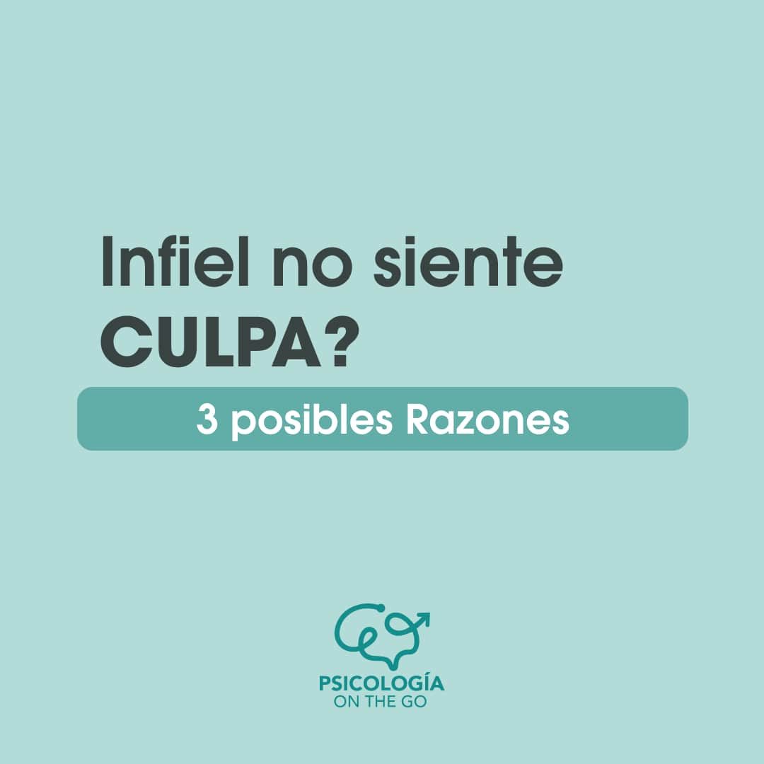¿Infiel Arrepentido? 3 Razones por las que no siente culpa de su infidelidad