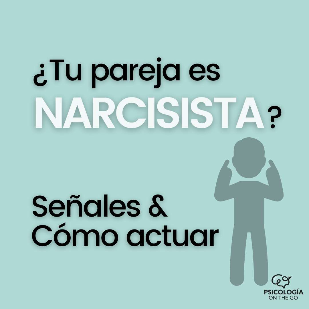 Pareja Narcisista: señales para identificarla y cómo actuar
