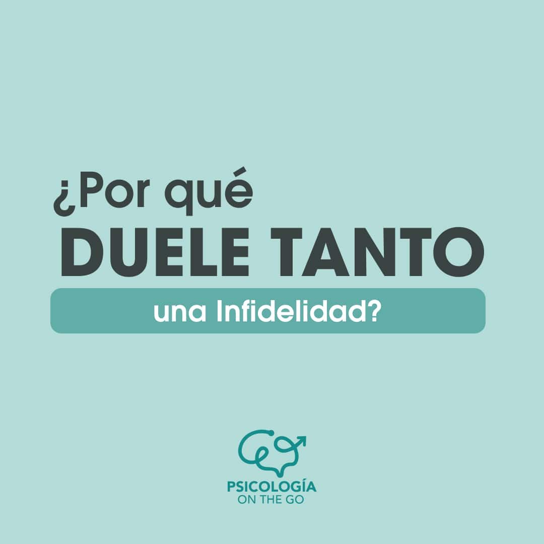 ¿Por qué duele tanto una infidelidad?: Descubriendo las causas de fondo