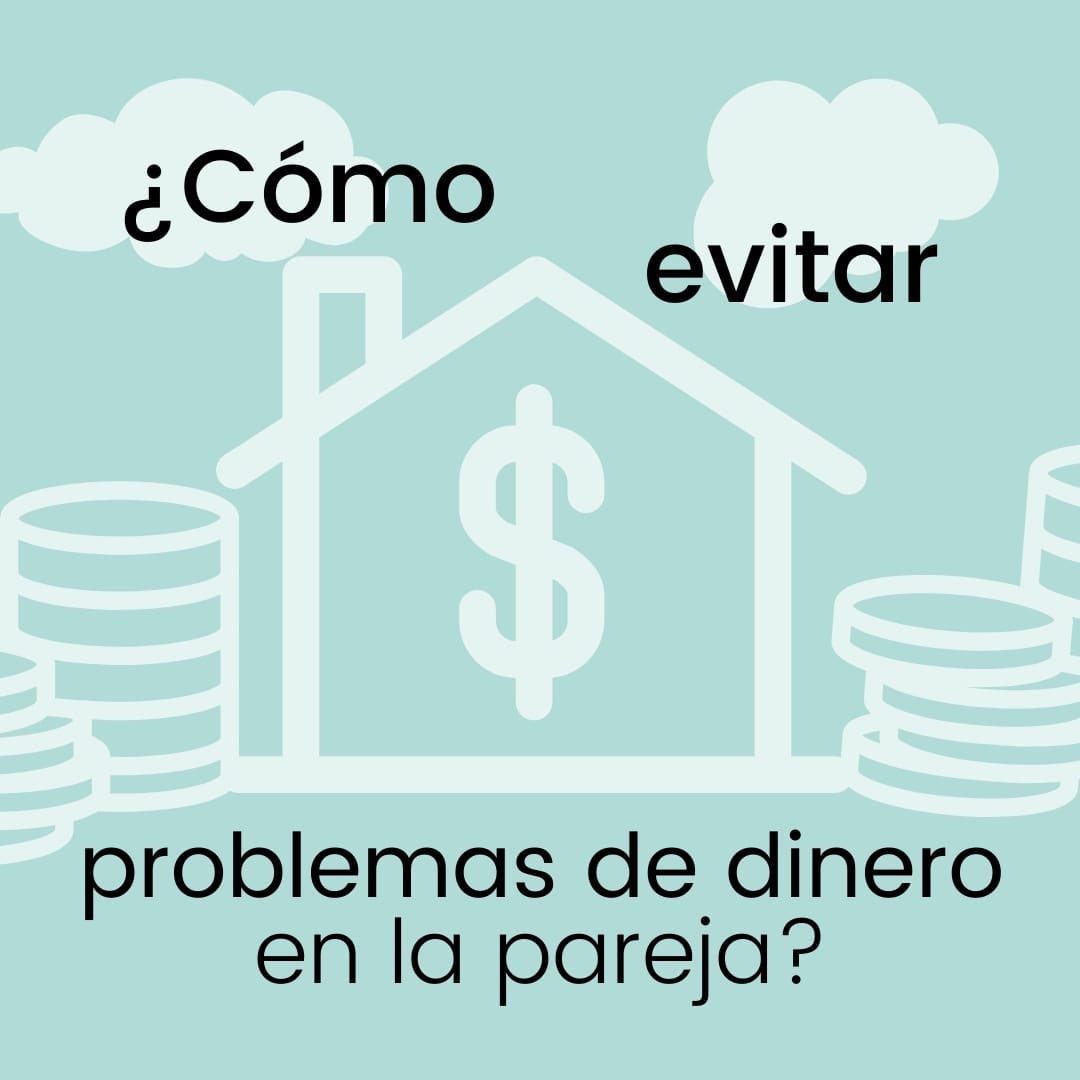 Evitar problemas de dinero en la pareja | 5 Psicotips