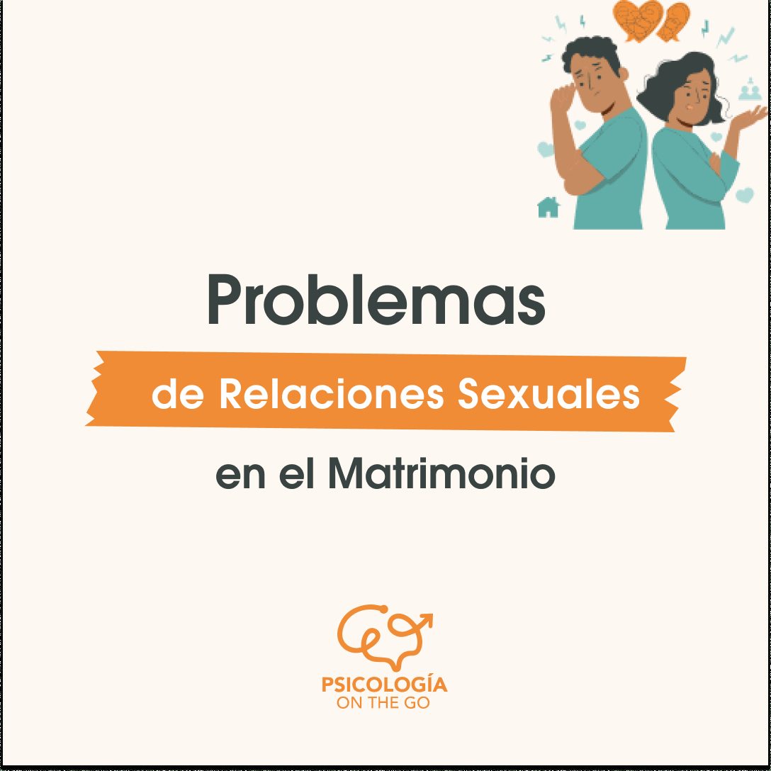 Problemas de Relaciones Sexuales en el Matrimonio