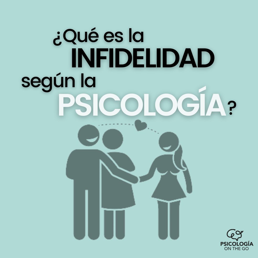 ¿Qué es la infidelidad según la psicología?