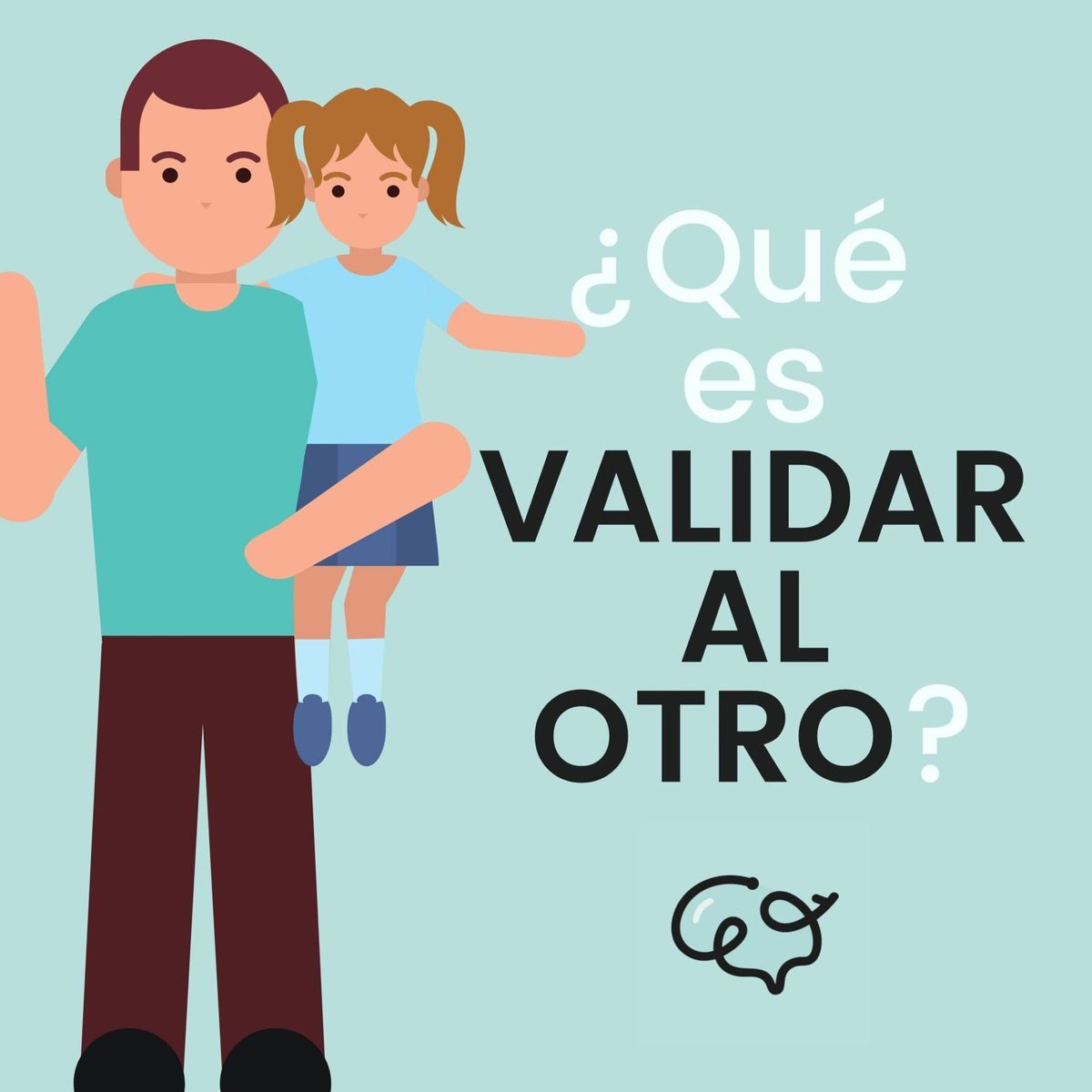 ¿Qué es Validar al Otro?