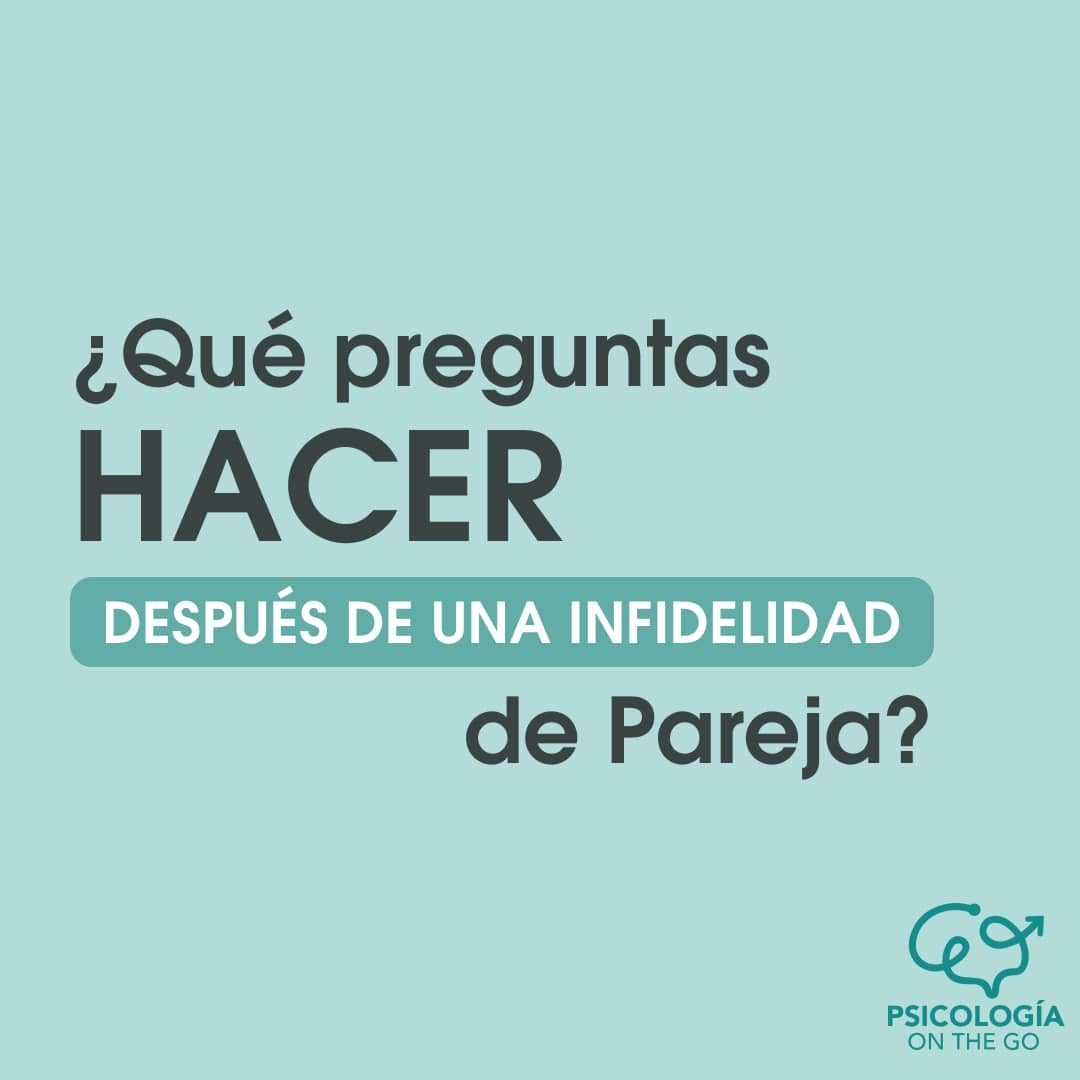 ¿Qué preguntas hacer después de una infidelidad? Guía clínica completa