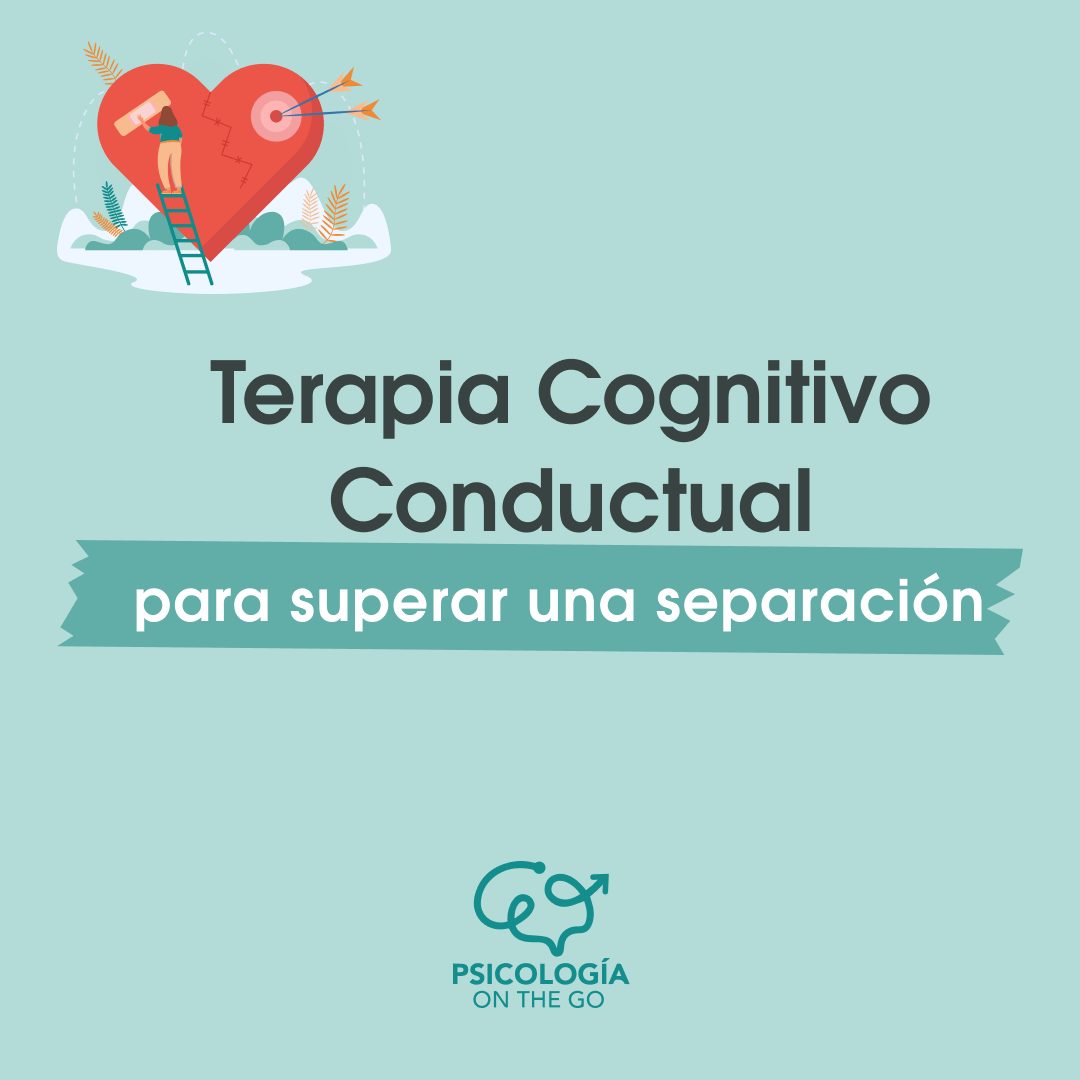 Terapia Cognitivo Conductual para Ruptura de Pareja
