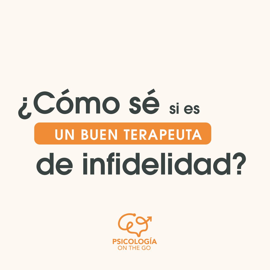 ¿Cómo es un buen psicólogo de Infidelidad?